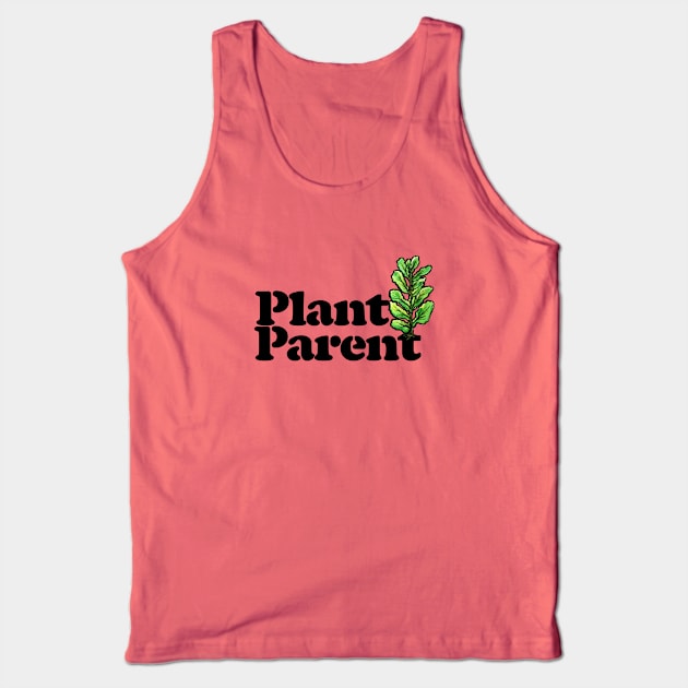 Plant Parent Tank Top by bubbsnugg